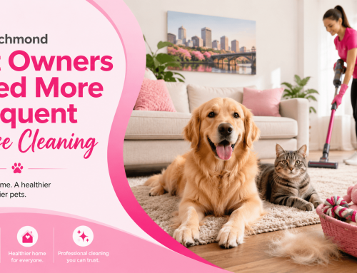 Why Richmond Pet Owners Need More Frequent House Cleaning